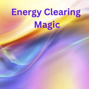 Energy Clearing Magic